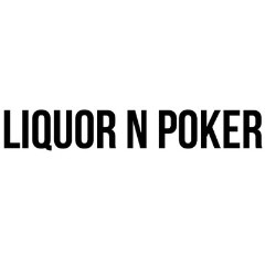 Liquor And Poker